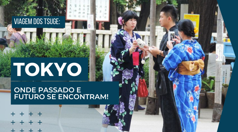 Tokyo - Vagem dos Tsuge - JCT