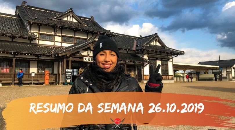 resumo-semanal-26-10-2019_viagem-ao-japao_vida-de-tsuge_vdt